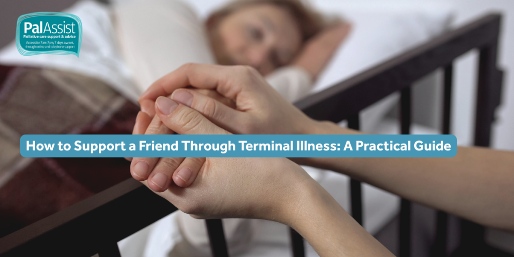 Support a Friend Through Terminal Illness
